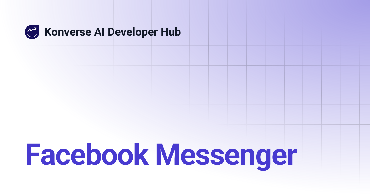 Facebook Messenger | Konverse AI Developer Hub